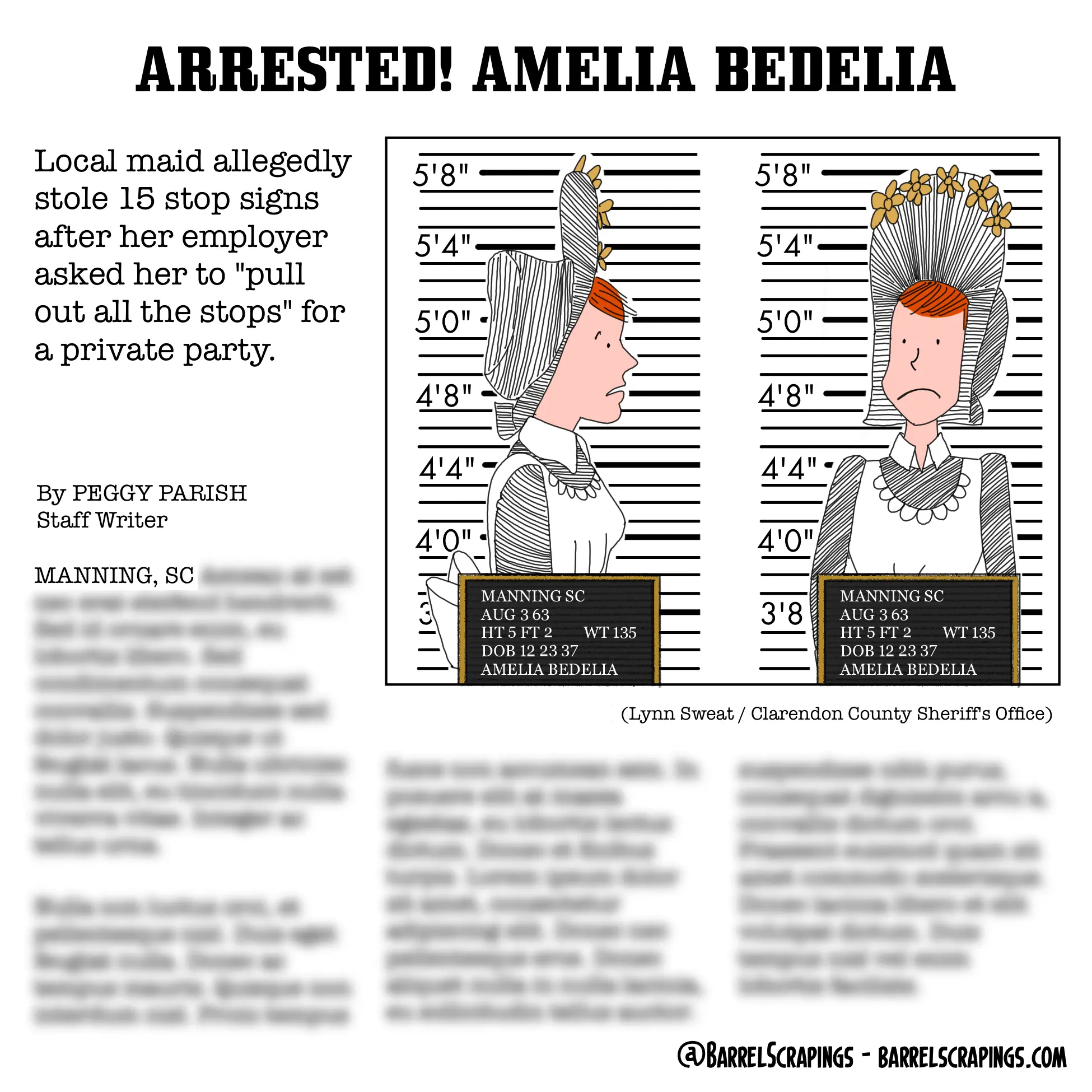 Faux newspaper. Headline: “Arrested! Amelia Bedelia”. Subheading: “Local maid allegedly stole 15 stop signs after her employer asked her to ‘pull out all the stops’ for a private party.” Mug shot of Amelia Bedelia.